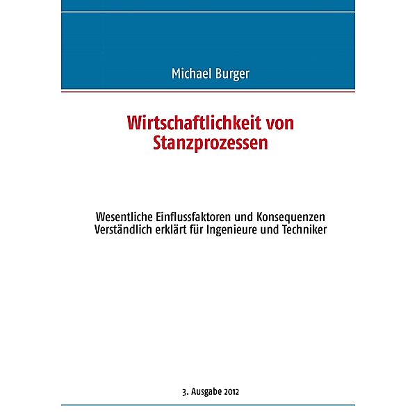 Wirtschaftlichkeit von Stanzprozessen, Michael Burger