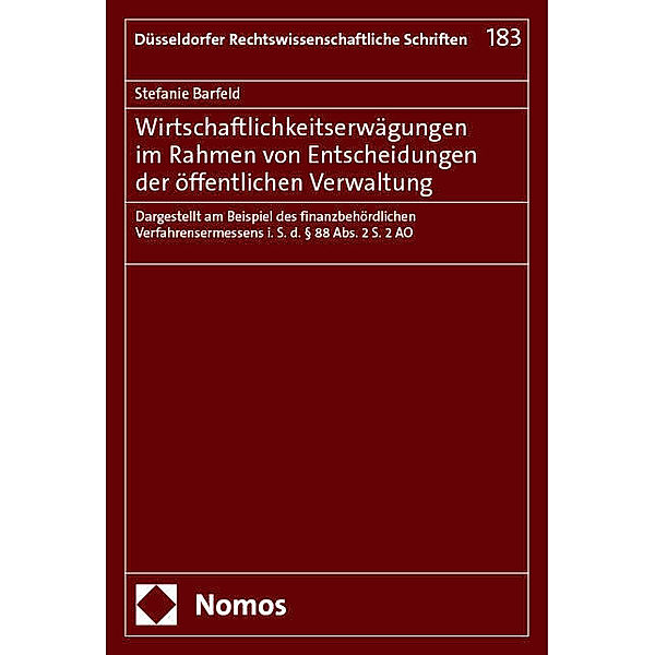 Wirtschaftlichkeitserwägungen im Rahmen von Entscheidungen der öffentlichen Verwaltung, Stefanie Barfeld