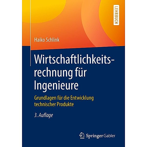 Wirtschaftlichkeitsrechnung für Ingenieure, Haiko Schlink