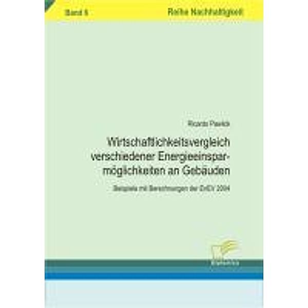 Wirtschaftlichkeitsvergleich verschiedener Energieeinsparmöglichkeiten an Gebäuden / Nachhaltigkeit, Ricardo Pawlick