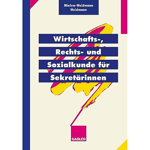 Wirtschafts-, Rechts- und Sozialkunde für Sekretärinnen, Ute Mielow-Weidmann, Paul Weidmann