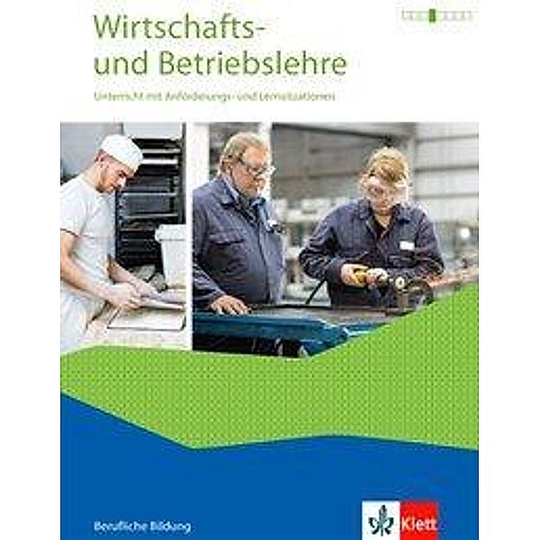 Wirtschafts- und Betriebslehre, Ausgabe 2015: Schülerbuch mit Online-Angebot