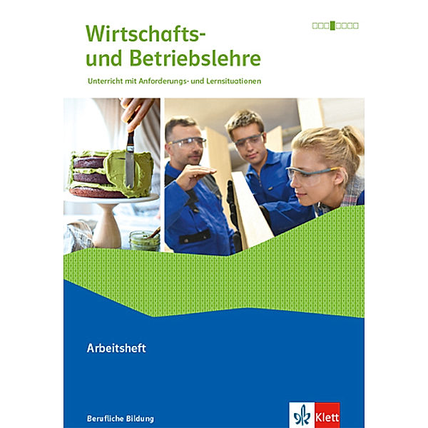 Wirtschafts- und Betriebslehre. Unterricht mit Anforderungs- und Lernsituationen, Ausgabe 2019, Peter Nabholz, Wilhelm Overkamp