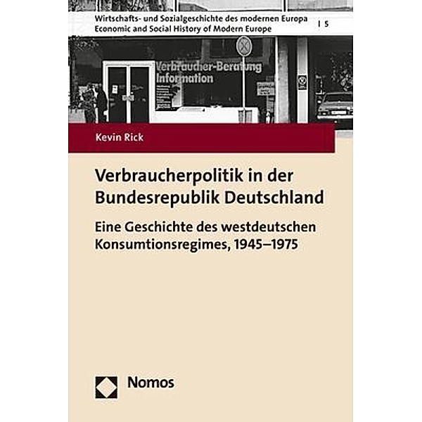 Wirtschafts- und Sozialgeschichte des modernen Europa / Verbraucherpolitik in der Bundesrepublik Deutschland, Kevin Rick