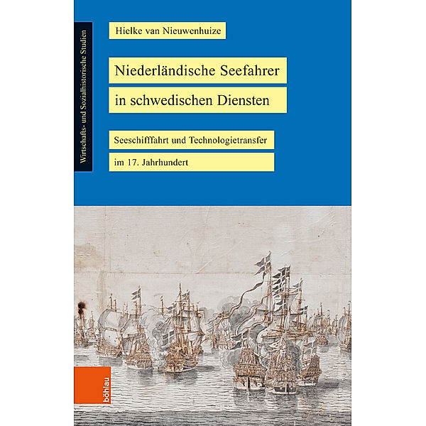 Wirtschafts- und Sozialhistorische Studien / Band 021 / Niederländische Seefahrer in schwedischen Diensten, Hielke van Nieuwenhuize