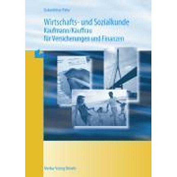 Wirtschafts- und Sozialkunde, Kaufmann/Kauffrau für Versicherungen und Finanzen, Reiner Siekerkötter, Thomas Fehn