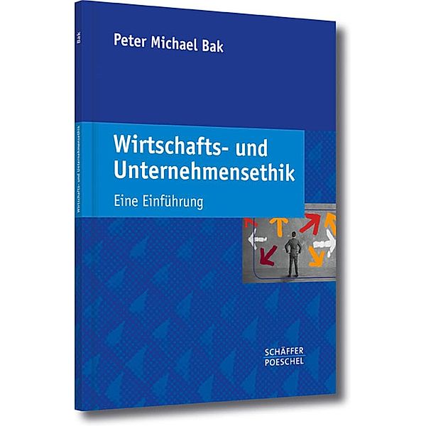 Wirtschafts- und Unternehmensethik, Peter Michael Bak