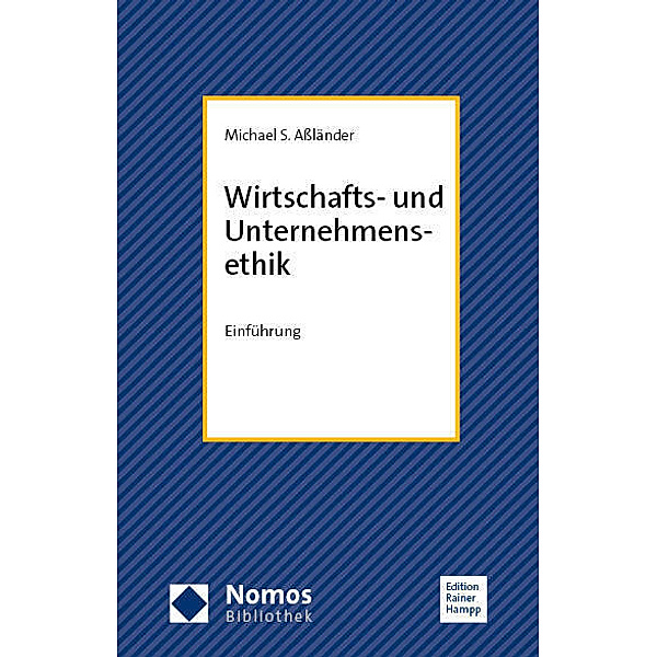Wirtschafts- und Unternehmensethik, Michael S. Aßländer