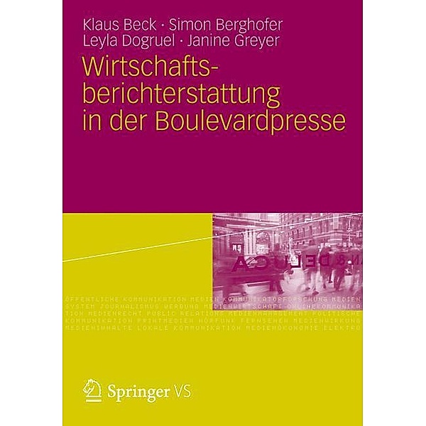Wirtschaftsberichterstattung in der Boulevardpresse, Klaus Beck, Simon Berghofer, Leyla Dogruel