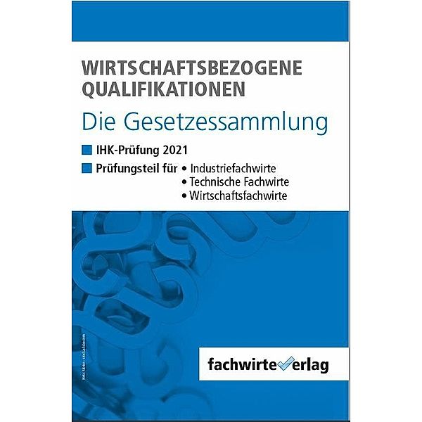 Wirtschaftsbezogene Qualifikationen: Die Gesetzessammlung