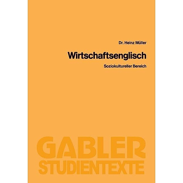 Wirtschaftsenglisch / Gabler-Studientexte, Heinz Müller