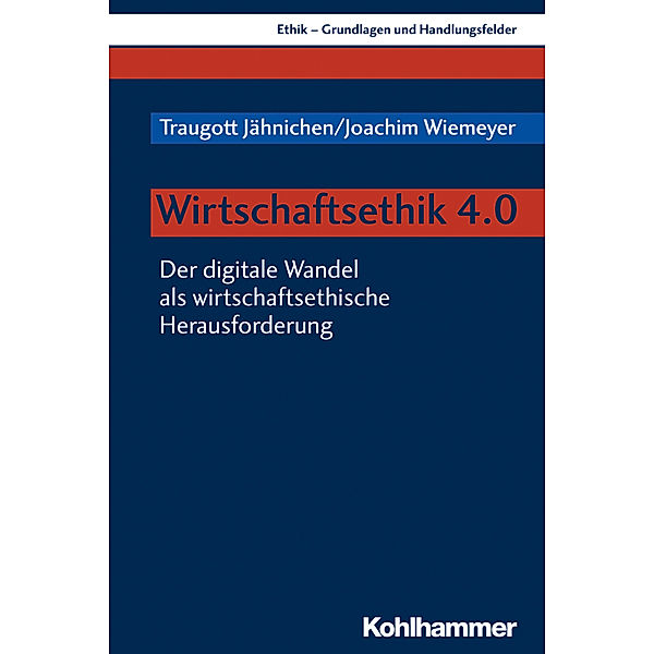 Wirtschaftsethik 4.0, Traugott Jähnichen, Joachim Wiemeyer