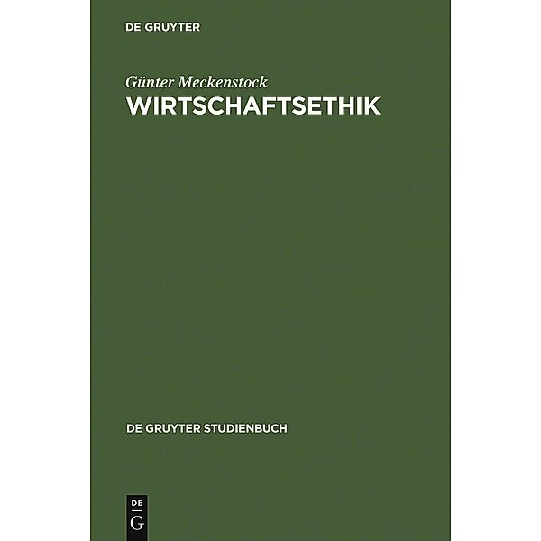 Wirtschaftsethik / De Gruyter Studienbuch, Günter Meckenstock