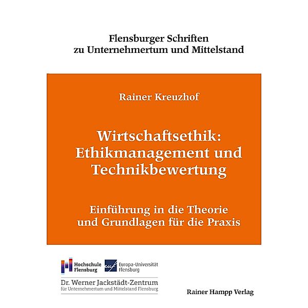 Wirtschaftsethik: Ethikmanagement und Technikbewertung, Rainer Kreuzhof