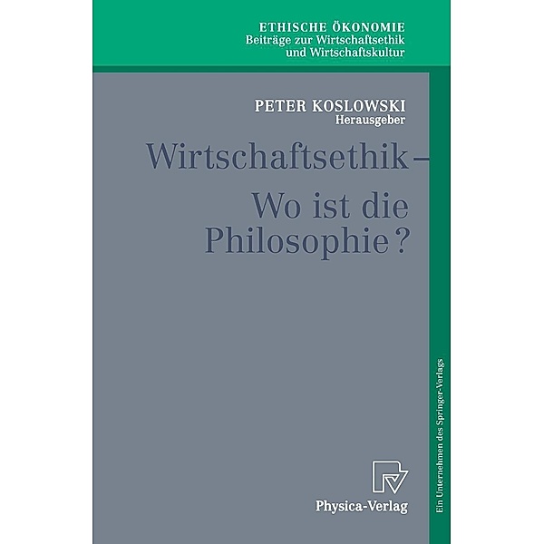 Wirtschaftsethik / Ethische Ökonomie. Beiträge zur Wirtschaftsethik und Wirtschaftskultur Bd.5