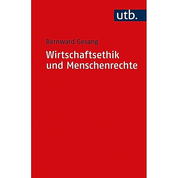 Wirtschaftsethik und Menschenrechte, Bernward Gesang