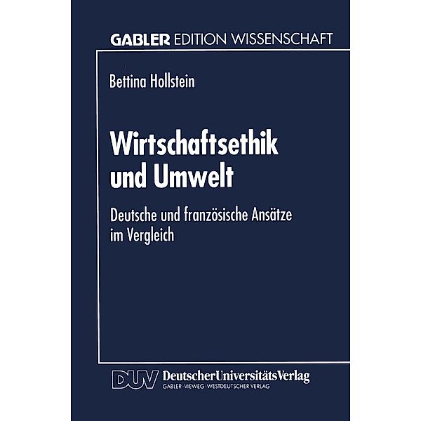 Wirtschaftsethik und Umwelt / Gabler Edition Wissenschaft