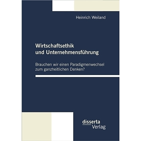 Wirtschaftsethik und Unternehmensführung, Heinrich Weiland