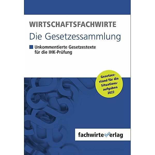 Wirtschaftsfachwirte - Die Gesetzessammlung