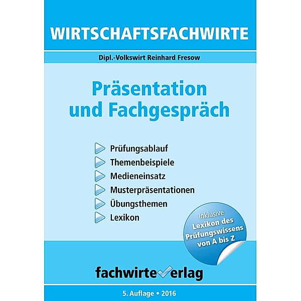 Wirtschaftsfachwirte: Präsentation und Fachgespräch, Reinhard Fresow