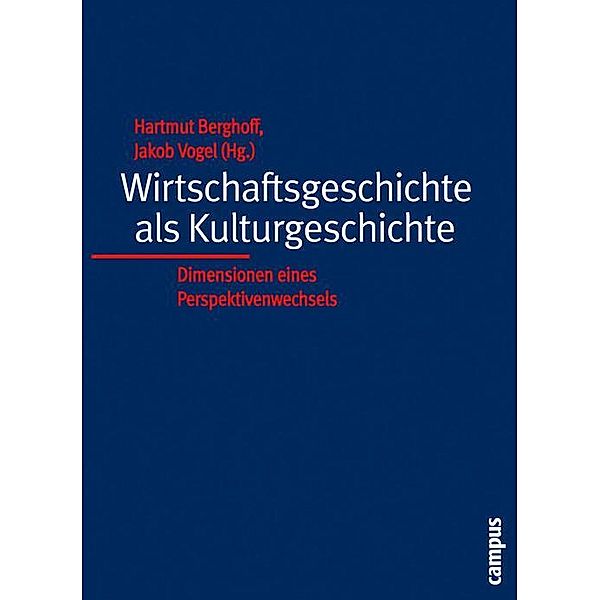 Wirtschaftsgeschichte als Kulturgeschichte, Hartmut Berghoff