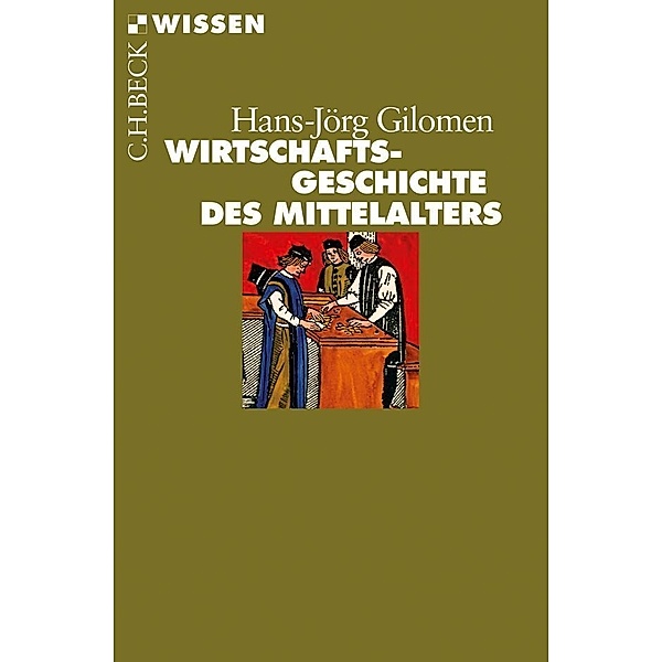 Wirtschaftsgeschichte des Mittelalters, Hans-Jörg Gilomen