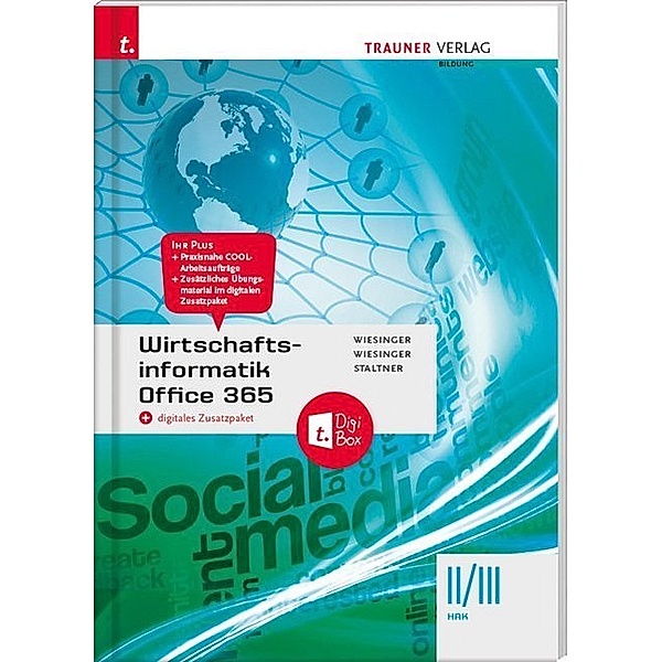 Wirtschaftsinformatik II/III HAK, Office 365 + digitales Zusatzpaket, Hubert Wiesinger, Irene Wiesinger, Ewald Staltner