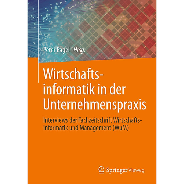 Wirtschaftsinformatik in der Unternehmenspraxis