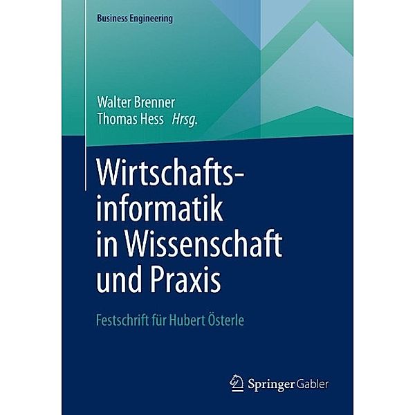 Wirtschaftsinformatik in Wissenschaft und Praxis / Business Engineering