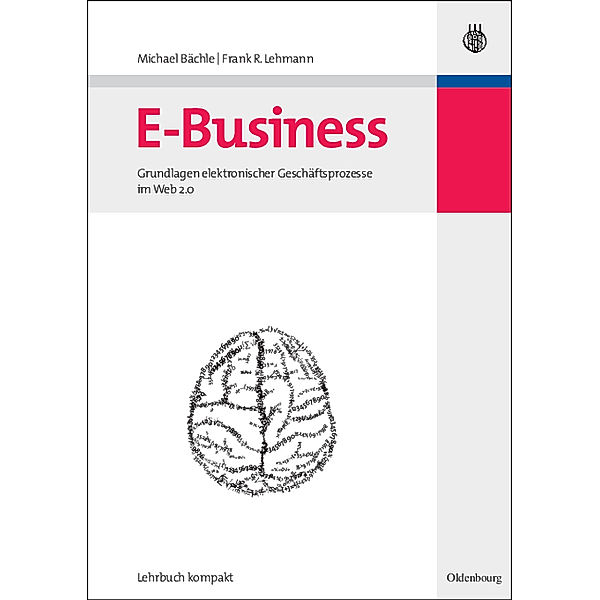 Wirtschaftsinformatik kompakt / E-Business, Michael Bächle, Frank R. Lehmann