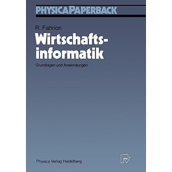 Wirtschaftsinformatik / Physica-Lehrbuch, Roland Fahrion