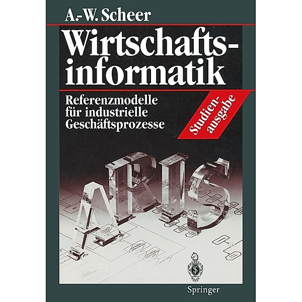 Wirtschaftsinformatik Studienausgabe, August-Wilhelm Scheer