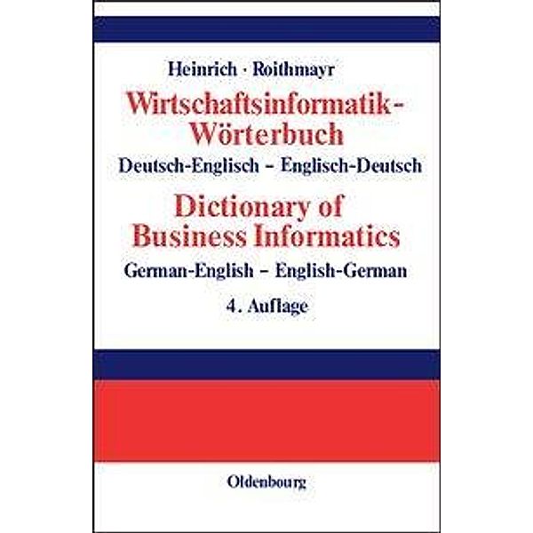 Wirtschaftsinformatik-Wörterbuch - Dictionary of Economic Informatics / Jahrbuch des Dokumentationsarchivs des österreichischen Widerstandes, Lutz J. Heinrich, Friedrich Roithmayr