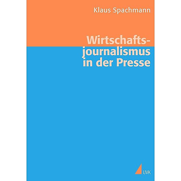 Wirtschaftsjournalismus in der Presse, Klaus Spachmann