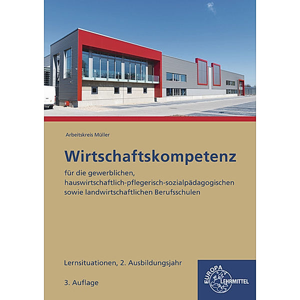 Wirtschaftskompetenz Lernsituationen 2. Ausbildungsjahr, Stefan Felsch, Raimund Frühbauer, Johannes Krohn, Stefan Kurtenbach, Sabrina Metzler, Jürgen Müller