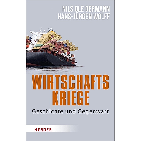 Wirtschaftskriege, Nils Ole Oermann, Hans-Jürgen Wolff