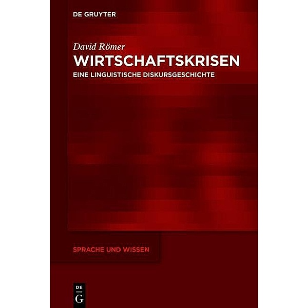 Wirtschaftskrisen / Sprache und Wissen Bd.26, David Römer