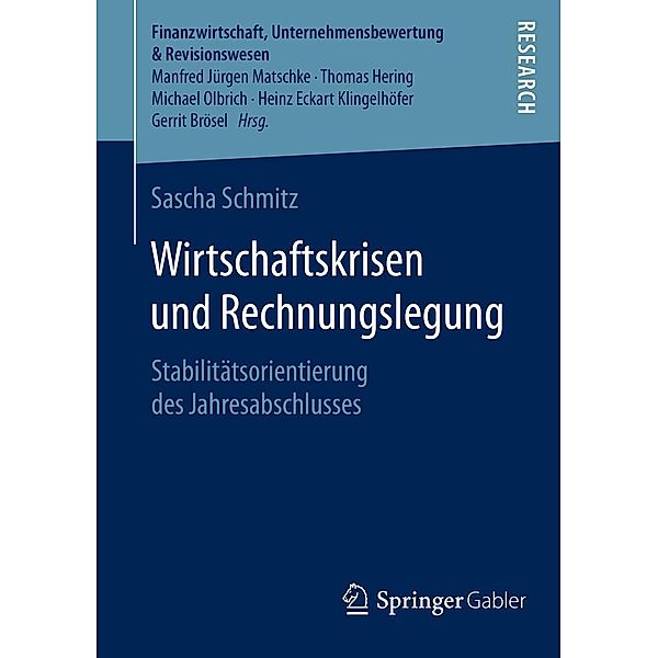 Wirtschaftskrisen und Rechnungslegung / Finanzwirtschaft, Unternehmensbewertung & Revisionswesen, Sascha Schmitz