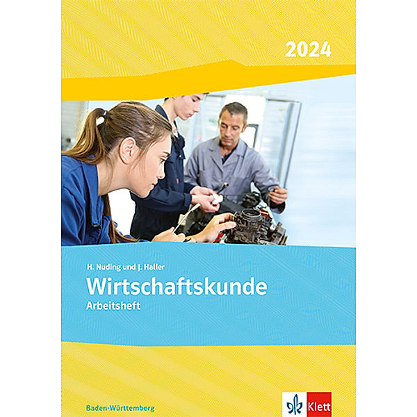 Wirtschaftskunde. Ausgabe Baden-Württemberg 2023, Helmut Nuding, Josef Haller