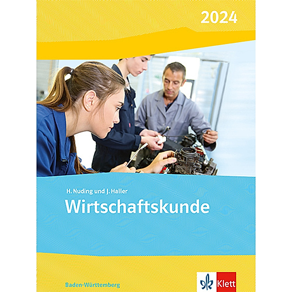 Wirtschaftskunde. Ausgabe Baden-Württemberg 2024, Helmut Nuding, Josef Haller