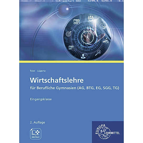 Wirtschaftslehre für Berufliche Gymnasien (AG, BTG, EG, SGG, TG), Theo Feist, Viktor Lüpertz