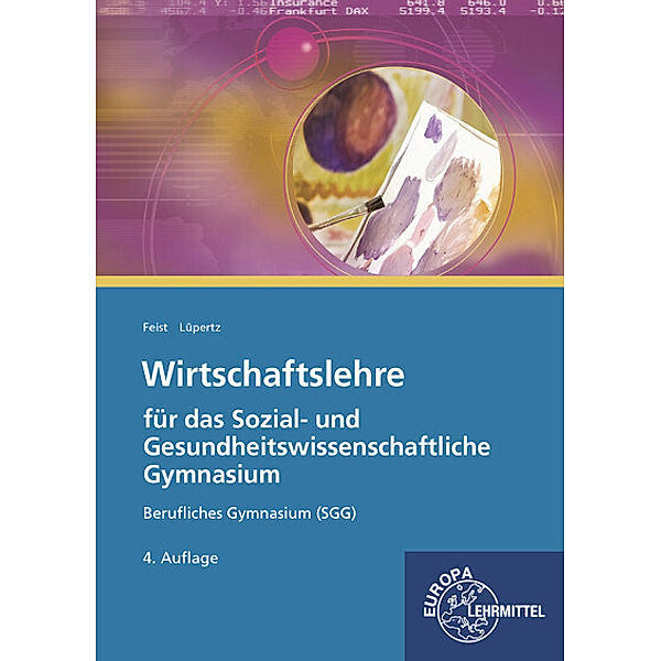 Wirtschaftslehre für das Sozial- und Gesundheitswissenschaftliche Gymnasium, Theo Feist, Viktor Lüpertz