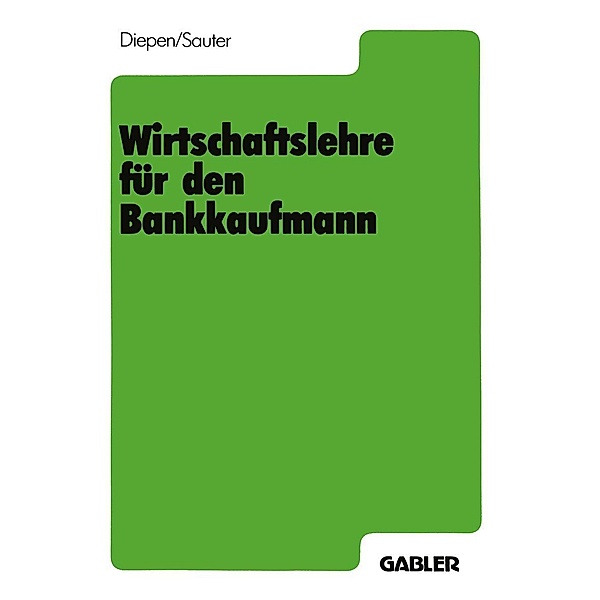 Wirtschaftslehre für den Bankkaufmann, Gerhard Diepen