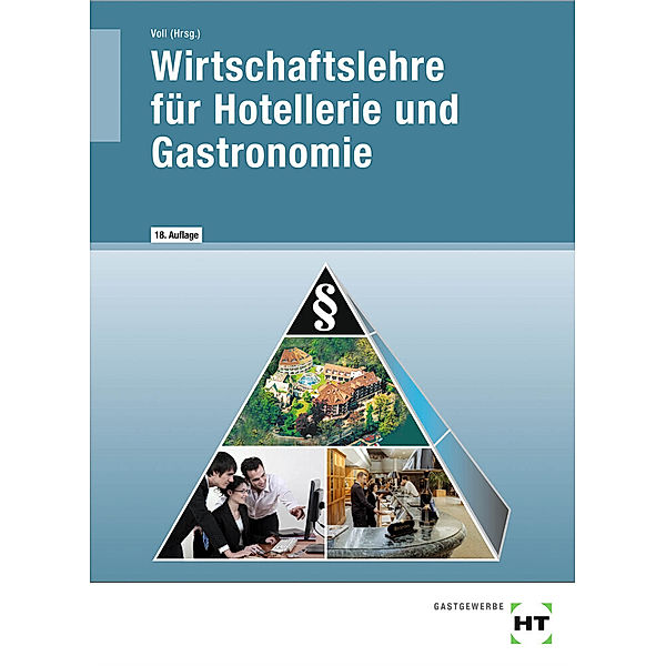 Wirtschaftslehre für Hotellerie und Gastronomie, Harald Dettmer, Lydia Schulz, Sandra Warden, Marco Voll