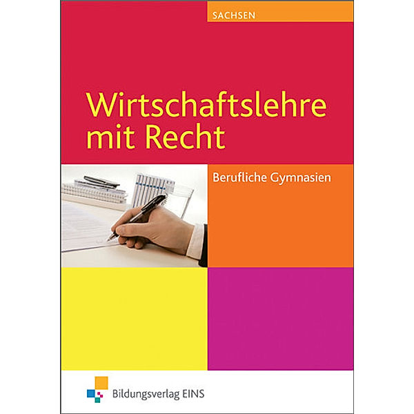 Wirtschaftslehre mit Recht für Berufliche Gymnasien in Sachsen