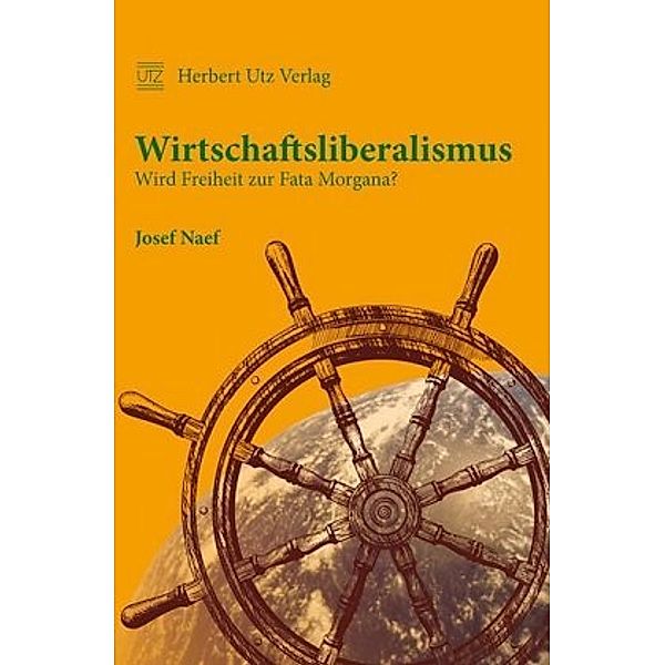 Wirtschaftsliberalismus, Josef Naef