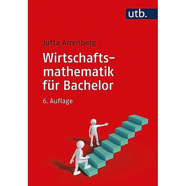 Wirtschaftsmathematik für Bachelor, Jutta Arrenberg