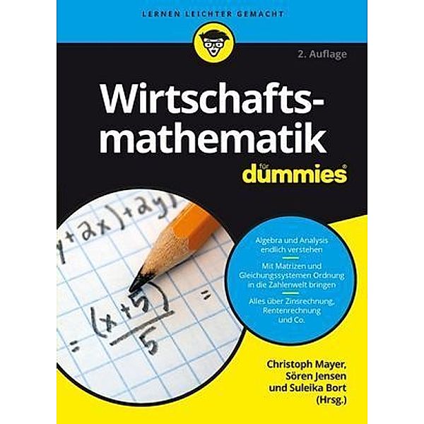 Wirtschaftsmathematik für Dummies, Christoph Mayer, Sören Jensen, Suleika Bort