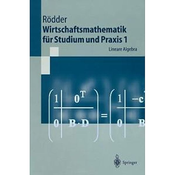 Wirtschaftsmathematik für Studium und Praxis 1 / Springer-Lehrbuch, Wilhelm Rödder