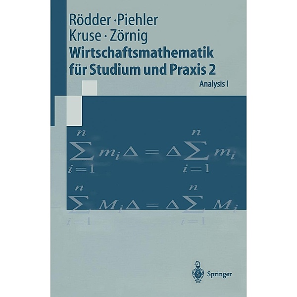 Wirtschaftsmathematik für Studium und Praxis 2 / Springer-Lehrbuch, Wilhelm Rödder, Gabriele Piehler, Hermann-Josef Kruse, Peter Zörnig
